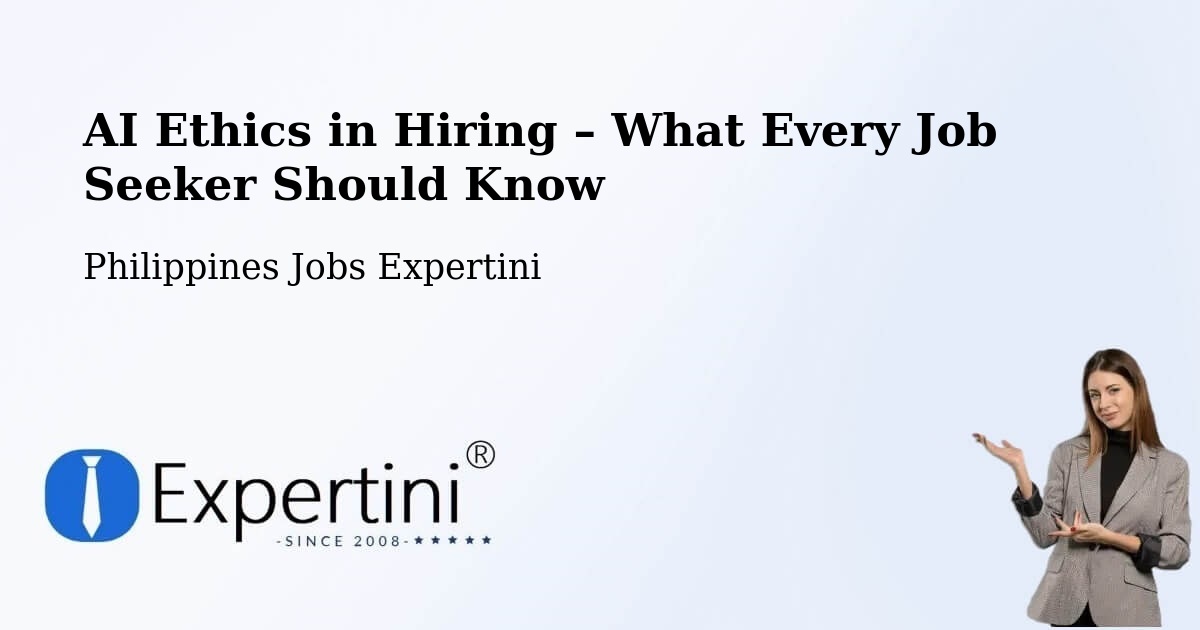 AI Ethics in Recruitment & Hiring – Manila - Manila, Philippines Jobs Expertini