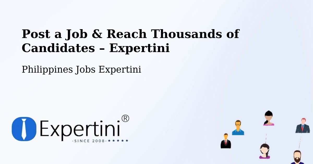 Post a Job in Manila – Hire the Right Talent - Manila, Philippines Jobs Expertini