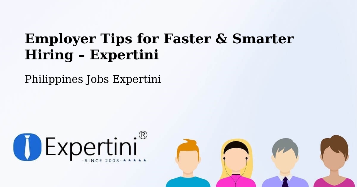 Employer Tips for Hiring & Recruitment – Manila - Manila, Philippines Jobs Expertini