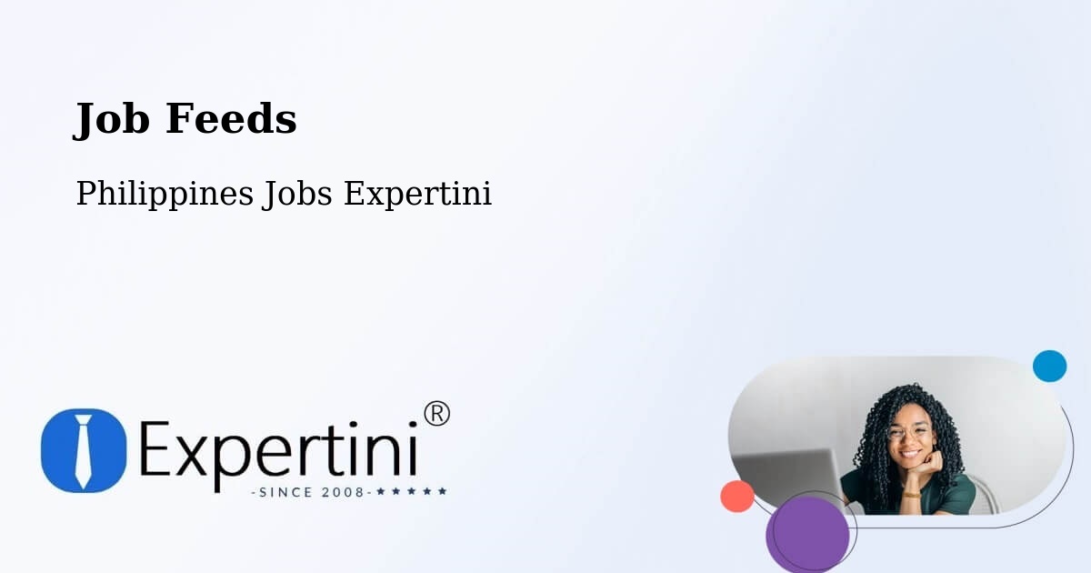 Job Listings Feed – Manila - Philippines Jobs Expertini
