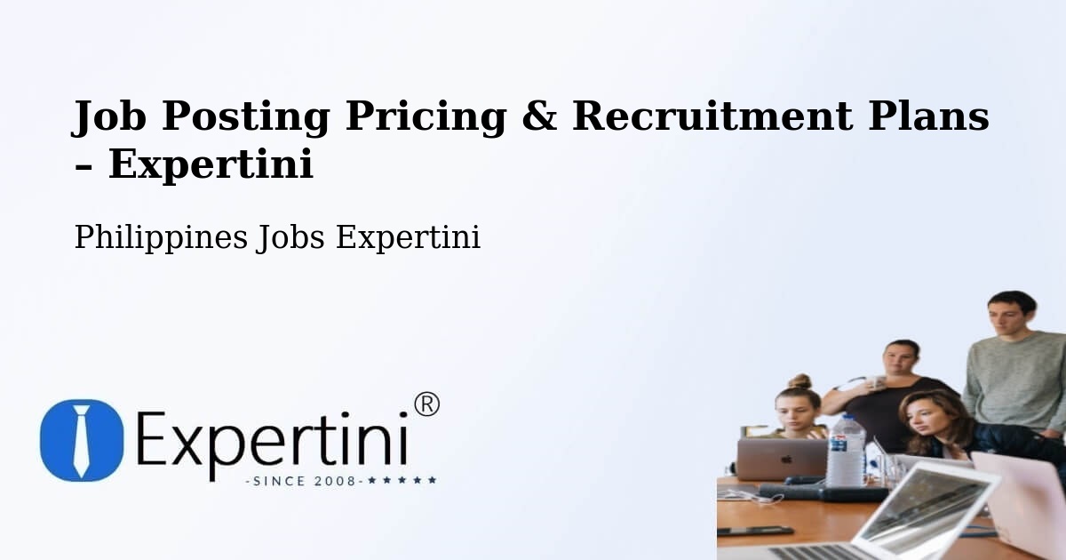Job Posting Pricing & Recruitment Plans – Manila - Manila, Philippines Jobs Expertini