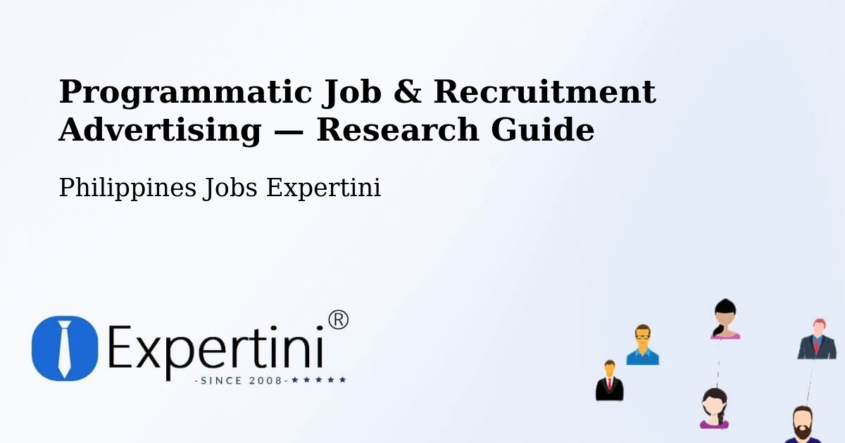 Programmatic Job & Recruitment Advertising — Research Guide – Manila